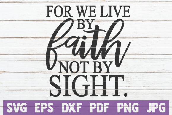 For We Live by Faith Not by Sight