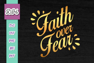 Reviewing the Faith over Fear Inspiration Print Cut for Real Projects