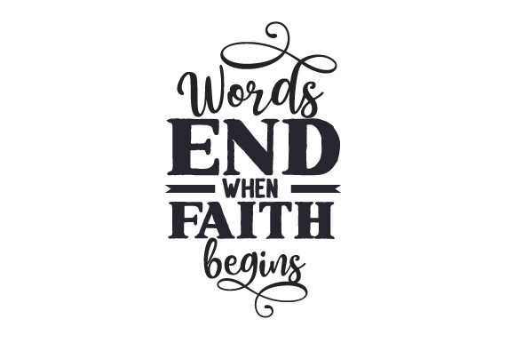 Words End When Faith Begins Embroidery Design Review