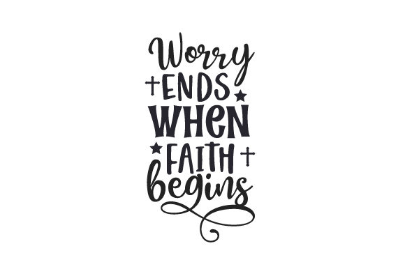 Worry Ends When Faith Begins Embroidery Design Review